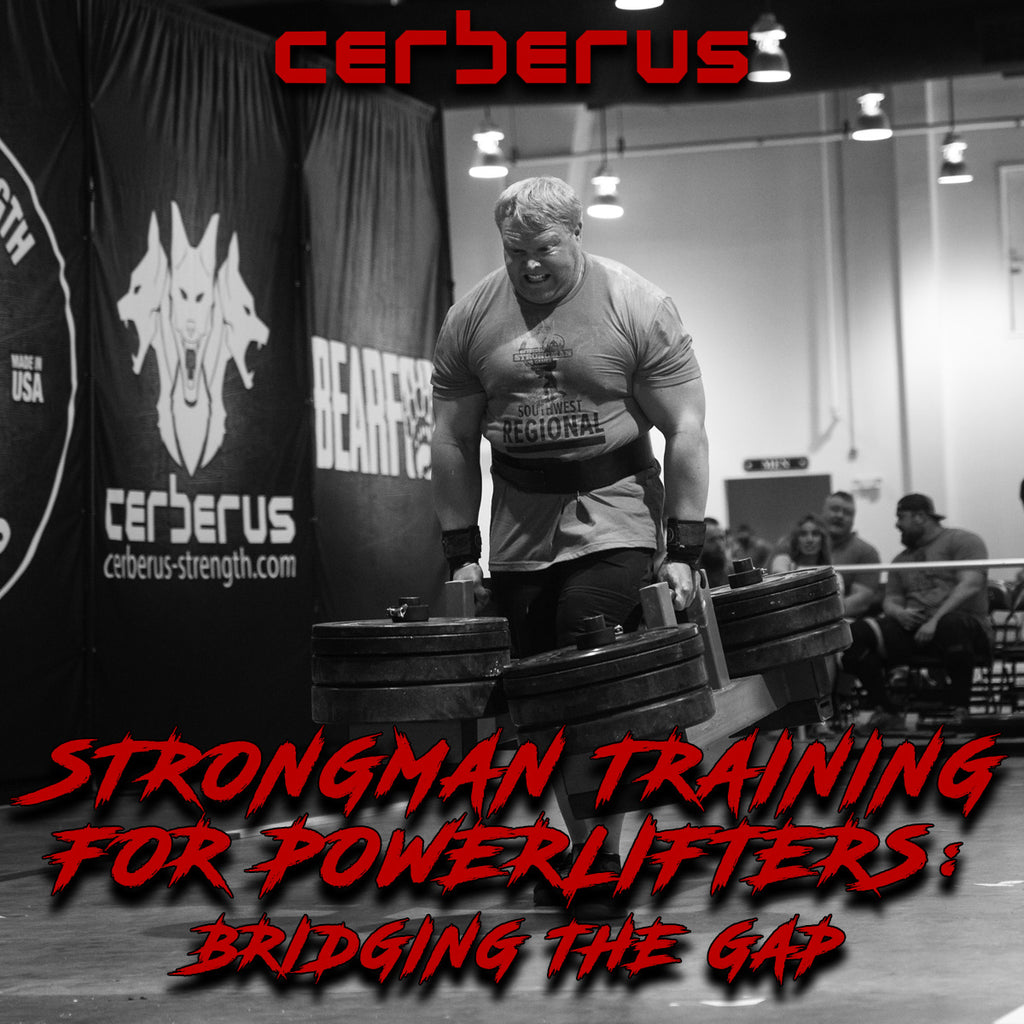 Strongman Training for Powerlifters: Bridging the Gap